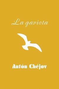 Anton Chejov - La gaviota, Häftad