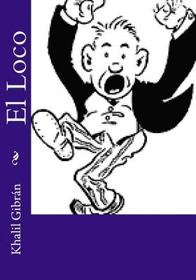 Khalil Gibrán - El Loco, Häftad