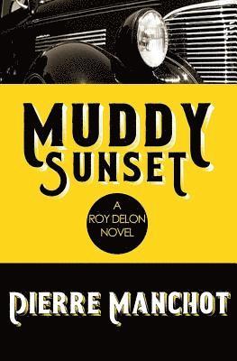 Pierre Manchot - Muddy Sunset, Häftad. Tillgänglighet: Lägg i varukorg