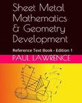 Sheet Metal Mathematics and Geometry Development: Reference Text Book