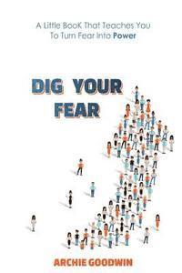 Archie Goodwin - Dig Your Fear, Häftad