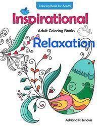 Adriana P. Jenova - adults coloring books inspirational coloring books for adults relaxation, Häftad. Tillgänglighet: Lägg i varukorg