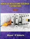 Manual de instalaciones elctricas y Automatismos: Tomo I