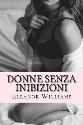 Eleanor Williams - Donne senza inibizioni: racconti, Häftad