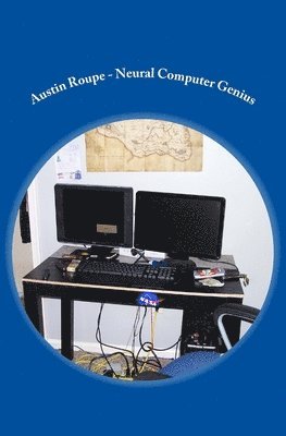 Tom Haikin - Austin Roupe - Neural Computer Genius, Häftad. Tillgänglighet: Lägg i varukorg