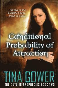 Tina Gower - Conditional Probability of Attraction, Häftad. Tillgänglighet: Lägg i varukorg