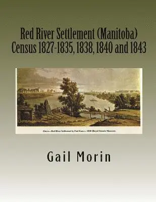 Gail Morin - Red River Settlement (Manitoba) Census 1827-1835, 1838, 1840 and 1843, Häftad. Tillgänglighet: Lägg i varukorg