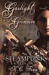K. C. Finn - Gaslight Grimoire: A Steampunk Collection, Häftad. Tillgänglighet: Lägg i varukorg
