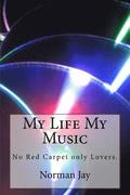 My Life My Music: Auto Biography