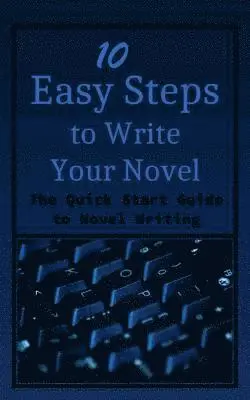 Kristen James - 10 Easy Steps to Write Your Novel: The Quick Start Guide to Novel Writing, Häftad. Tillgänglighet: Lägg i varukorg