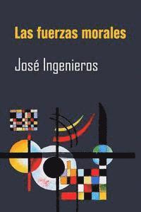 Jose Ingenieros - Las fuerzas morales, Häftad. Tillgänglighet: Lägg i varukorg