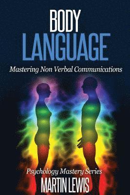 Martin Lewis - Body Language: Mastering Body Language and Nonverbal Communications, Häftad
