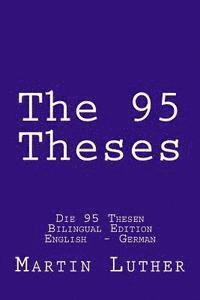 Martin Luther, Raul Castro D. - The 95 Theses: Die 95 Thesen. Bilingual Edition English - German, Häftad. Tillgänglighet: Lägg i varukorg