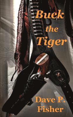 Dave P. Fisher - Buck the Tiger, Häftad