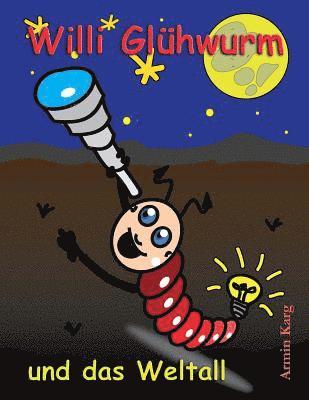 Armin Karg - Willi Glühwurm und das Weltall, Häftad. Tillgänglighet: Lägg i varukorg