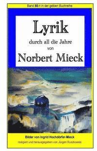 Norbert Mieck - Lyrik - durch all die Jahre - von Norbert Mieck: Band 80 in der gelben Buchreihe bei Juergen Ruszkowski, Häftad