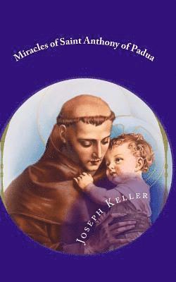 Joseph a. Keller, Darrell Wright - Miracles of Saint Anthony of Padua, Häftad