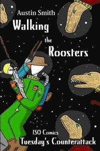 Austin Smith - Walking the Roosters: Tuesday's Counterattack, Häftad