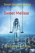 Sweet Melissa: Ignorance is not Bliss