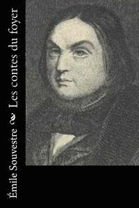Emile Souvestre - Les contes du foyer, Häftad