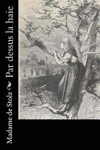Madame De Stolz - Par dessus la haie, Häftad