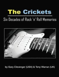 Gary Lynn Clevenger, Tony Warran - The Crickets: Six Decades of Rock N Roll Memories, Häftad