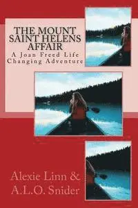 A. L. O. Snider, Alexie Linn - The Mount Saint Helens Affair: A Joan Freed Life Changing Adventure, Häftad. Tillgänglighet: Lägg i varukorg