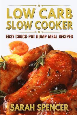 Sarah Spencer - Low Carb Slow Cooker, Häftad