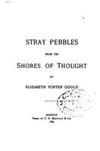 Elizabeth Porter Gould - Stray pebbles from the shores of thought, Häftad. Tillgänglighet: Lägg i varukorg