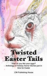 Kathrin Hutson, Kevin Grover - Twisted Easter Tails, Häftad. Tillgänglighet: Lägg i varukorg