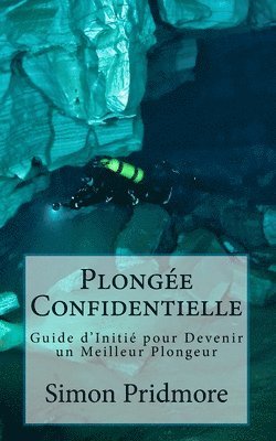 Simon Pridmore - Plongée Confidentielle, Häftad. Tillgänglighet: Lägg i varukorg