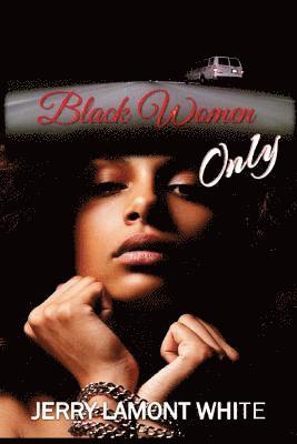 Jerry White - Black Women Only, Häftad. Tillgänglighet: Lägg i varukorg