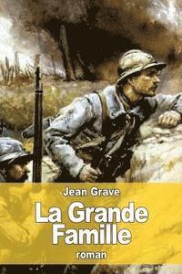 Jean Grave - La Grande Famille, Häftad. Tillgänglighet: Lägg i varukorg