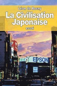 Léon de Rosny - La Civilisation Japonaise, Häftad. Tillgänglighet: Lägg i varukorg