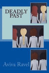 Aviva Ravel - Deadly Past: Facing the Forgotten, Häftad