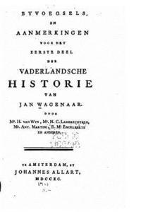 Jan Wagenaar - Byvoegsels en aanmerkingen voor het deel der Vaderlandsche historie, Häftad. Tillgänglighet: Lägg i varukorg