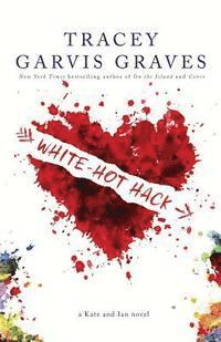 Tracey Garvis Graves - White-Hot Hack, Häftad. Tillgänglighet: Lägg i varukorg