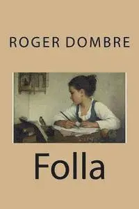 Roger Dombre - Folla, Häftad. Tillgänglighet: Lägg i varukorg