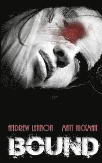 Matt Hickman, Andrew Lennon - Bound, Häftad