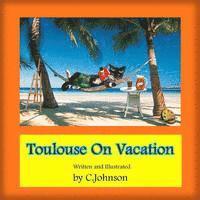 Cheryl Johnson - Toulouse On Vacation, Häftad. Tillgänglighet: Lägg i varukorg