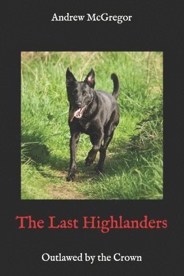 Andrew McGregor - Last Highlanders, Häftad. Tillgänglighet: Tillfälligt slut