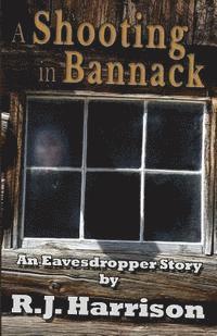 R. J. Harrison - A Shooting in Bannack, Häftad. Tillgänglighet: Lägg i varukorg