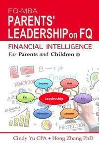 Hong Zhang, Cindy Yu Cpa - Financial Intelligence for Parents and Children: Parents' Leadership on FQ, Häftad