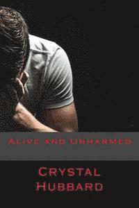 Crystal Hubbard - Alive and Unharmed, Häftad. Tillgänglighet: Lägg i varukorg