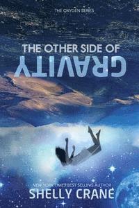 The Other Side Of Gravity