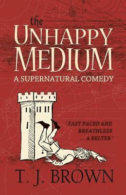 T J Brown - Unhappy Medium, Häftad. Tillgänglighet: Tillfälligt slut