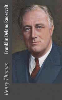Henry Thomas - Franklin Delano Roosevelt, Häftad. Tillgänglighet: Lägg i varukorg