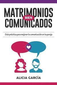 Alicia García, Editorial Imagen - Matrimonios Bien Comunicados, Häftad. Tillgänglighet: Lägg i varukorg