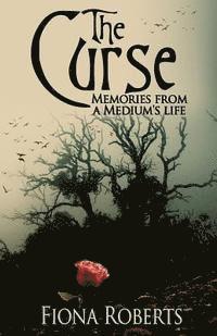 Fiona Roberts - The Curse: Memories from a Medium's Life, Häftad. Tillgänglighet: Lägg i varukorg