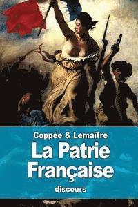 Jules Lemaître, François Coppée - La Patrie Française, Häftad